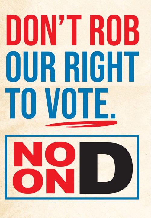 Don’t rob our right to vote: No on D